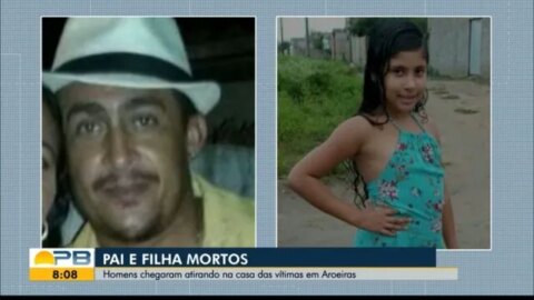 Homem e filha de 9 anos são mortos a tiros dentro de casa, na Paraíba; menina foi baleada ao abraçar o pai