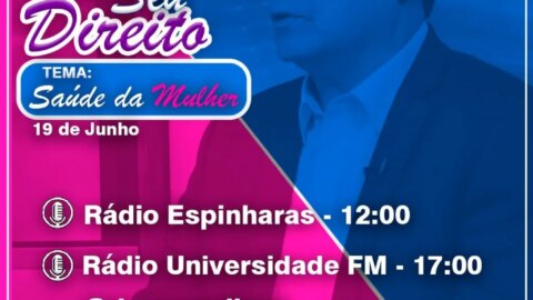 “Saúde da mulher” é tema do programa Seu Direito com Dr. Ramonilson neste domingo, às 12h na Rádio Espinharas de Patos