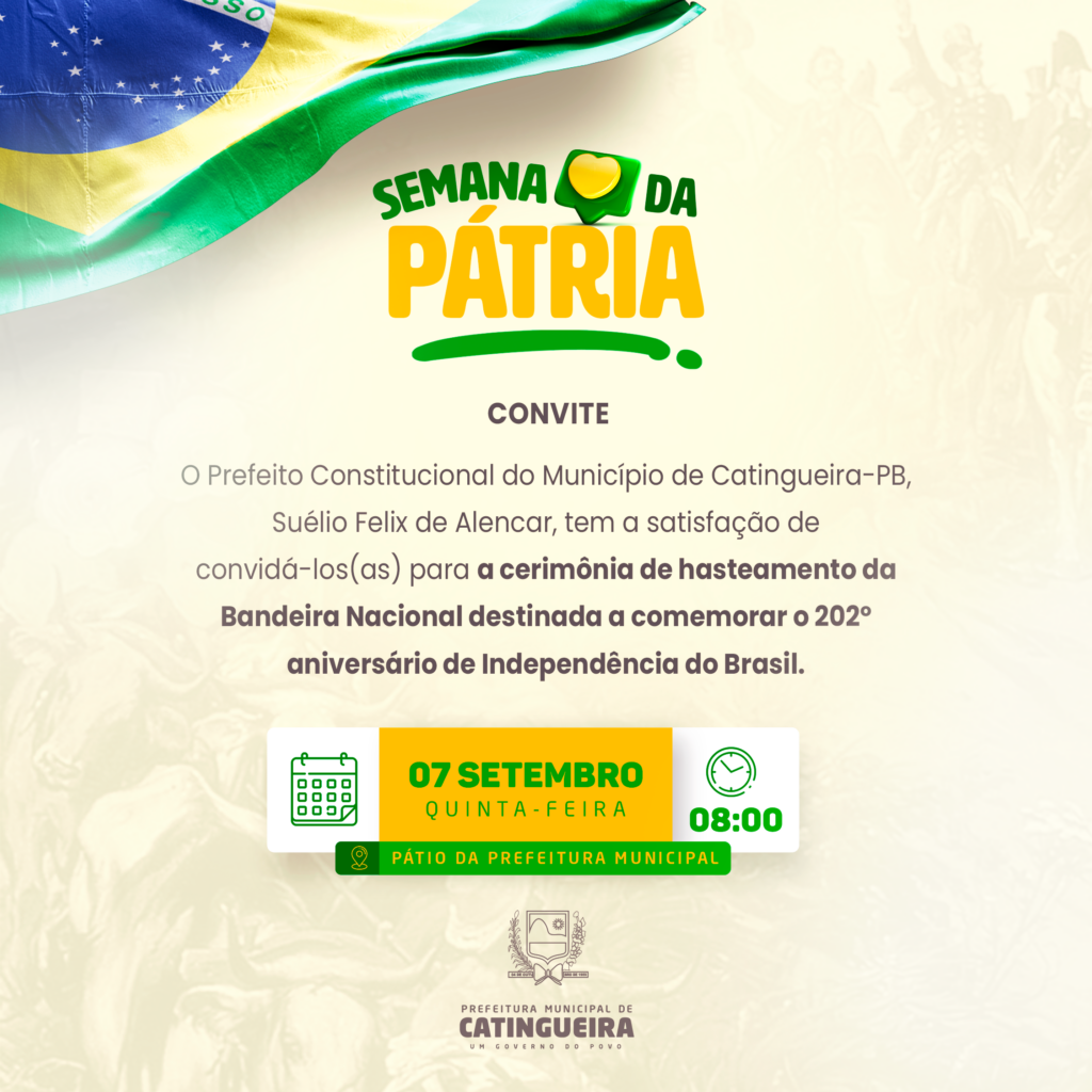 Prefeitura de Catingueira convida população para hasteamento da Bandeira Nacional em comemoração a Independência do Brasil