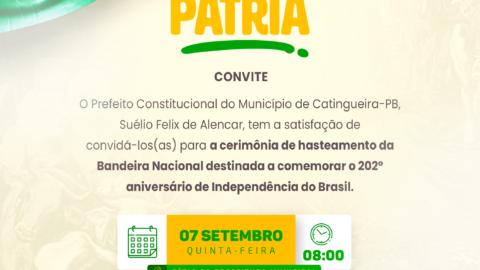 Prefeitura de Catingueira convida população para hasteamento da Bandeira Nacional em comemoração a Independência do Brasil